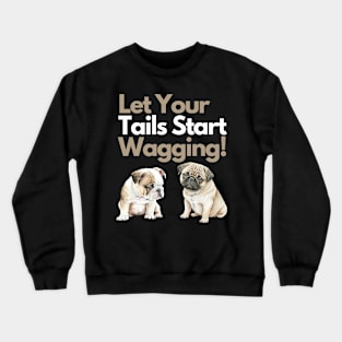 The Power of Pug Friendship: A Tee for Two Sad Pugs Crewneck Sweatshirt